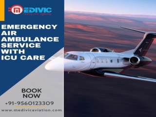 Receive Life-Saving Emergency Medivic Air Ambulance Service in Delhi