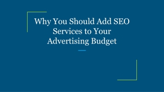 Why You Should Add SEO Services to Your Advertising Budget