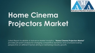 Home Cinema Projectors Market Outlook: Heading To the Clouds