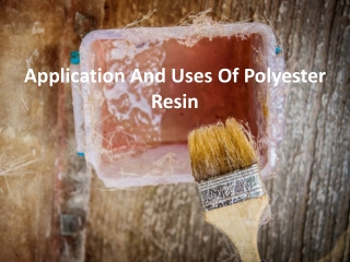 Safety consideration, storage, and types of polyester resin