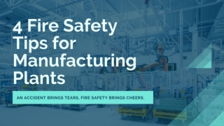 4 Fire Safety Tips for Manufacturing Plants