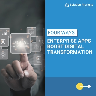 Four Ways Enterprise Apps Boost Digital Transformation