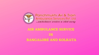 Quickly Hire Panchmukhi Air Ambulance in Kolkata and Bangalore at Low Fare