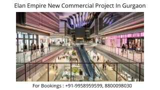 Elan Empire New Commercial Sector 66 Gurgaon, Elan Empire Sector 66 Gurgaon Pric