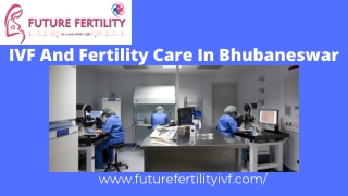 IVF and Fertility Care In Bhubaneswar