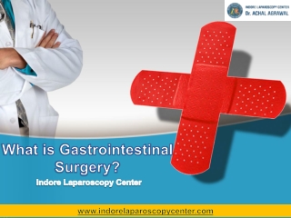 What is Gastrointestinal Surgery? | Indore Laparoscopy Center