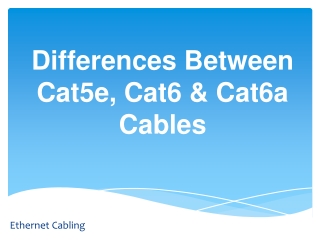 Differences Between Cat5e, Cat6 & Cat6a Cables