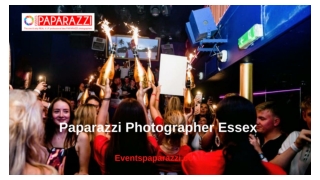 Paparazzi Photographer Essex - Events Paparazzi