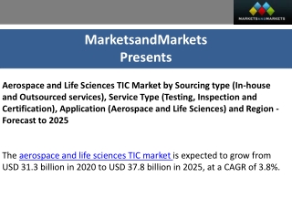 Aerospace and Life Sciences TIC Market  :Industry Trends and technology Update