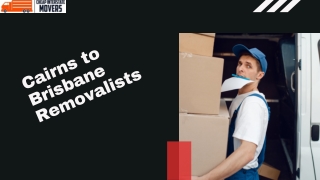 Removalists Cairns to Brisbane | Cheap Interstate Movers