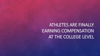 Athletes are finally earning compensation at the College Level