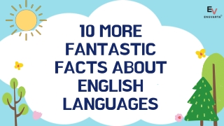 10 more fantastic facts about English languages