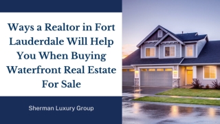 Ways a Realtor in Fort Lauderdale Will Help You When Buying Waterfront Real Estate For Sale