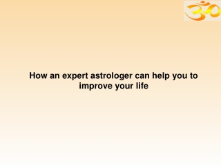 How an experHow an expert astrologer can help you to improve your life-converted