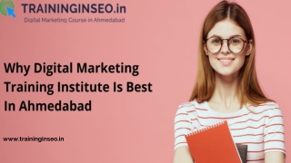 Why Digital Marketing Training Institute Is Best In Ahmedabad