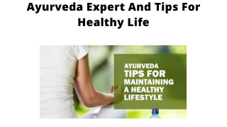 Ayurveda Expert And Tips For Healthy Life