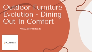 Outdoor Furniture Evolution - Dining Out In Comfort