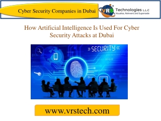 How Artificial Intelligence Is Used For Cyber Security Attacks at Dubai?