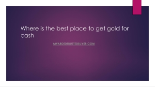 Where is the best place to get gold for cash