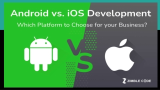 Android vs iOS Development – Which Platform to Choose for your Business?