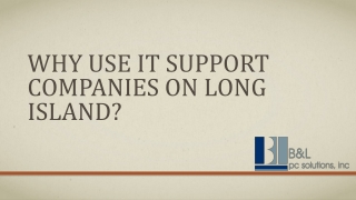 Why Use IT Support Companies On Long Island, NY - B&L PC Solutions