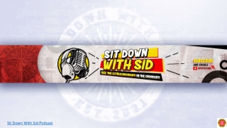 Sit Down With Sid Podcast PPT