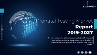 Prenatal Testing Market Trends, Size, Growth, Segments and Forecast to 2027