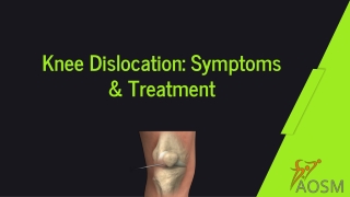 Knee Dislocation: Symptoms & Treatment