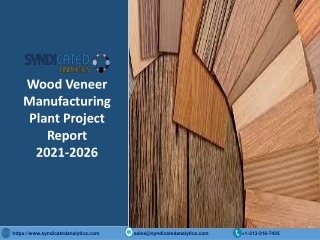 Wood Veneer Manufacturing Plant Project Report 2021-2026 PDF | Syndicated Analyt