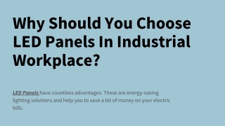 Why Should You Choose LED Panels In Industrial Workplace