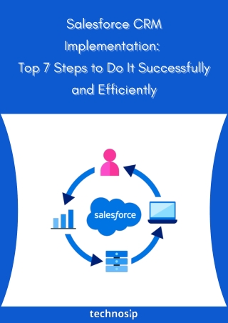 Salesforce CRM Implementation  Top 7 Steps to Do It Successfully and Efficiently - Technosip