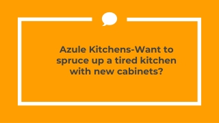 Azule Kitchens-Want to spruce up a tired kitchen with new cabinets