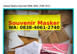 Alamat Masker Souvenir O8З8•ԿO61•27ԿO(whatsApp)