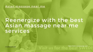 Reenergize with the best Asian massage near me services