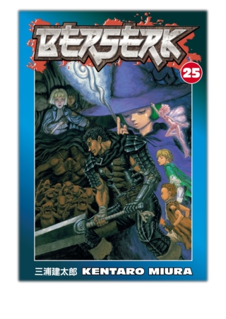 [PDF] Free Download Berserk Volume 25 By Kentaro Miura
