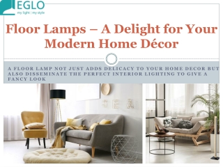 Floor Lamps – A Delight for Your Modern Home Décor
