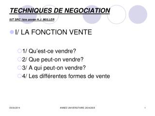 TECHNIQUES DE NEGOCIATION IUT SRC 1ère année H.J. MULLER