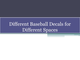 Different Baseball Decals for Different Spaces