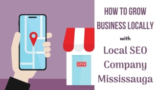 Local SEO Company Mississauga: How to Grow Business Locally?