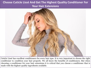 Choose Cuticle Lisse And Get The Highest Quality Conditioner For Your Hair Extensions