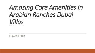 Amazing Core Amenities in Arabian Ranches Dubai Villas