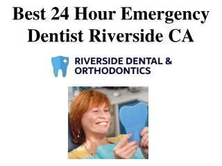 Best 24 Hour Emergency Dentist Riverside CA