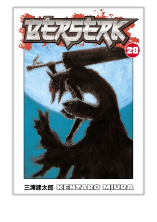 [PDF] Free Download Berserk Volume 28 By Kentaro Miura