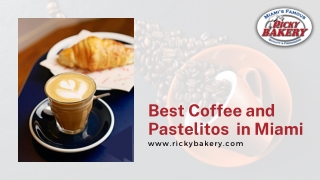 Best Cofee and Pastelitos in Miami