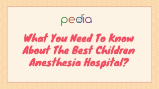 What You Need To Know About The Best Children Anesthesia Hospital?