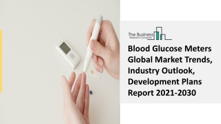 Blood Glucose Meters Market Industry Outlook, Opportunities in Market 2030