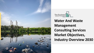 Global Water And Waste Management Consulting Services Market Share, Growth 2030