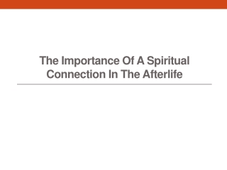 The Importance of a Spiritual Connection In The Afterlife