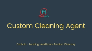 Custom Cleaning Agent