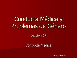 Conducta Médica y Problemas de Género